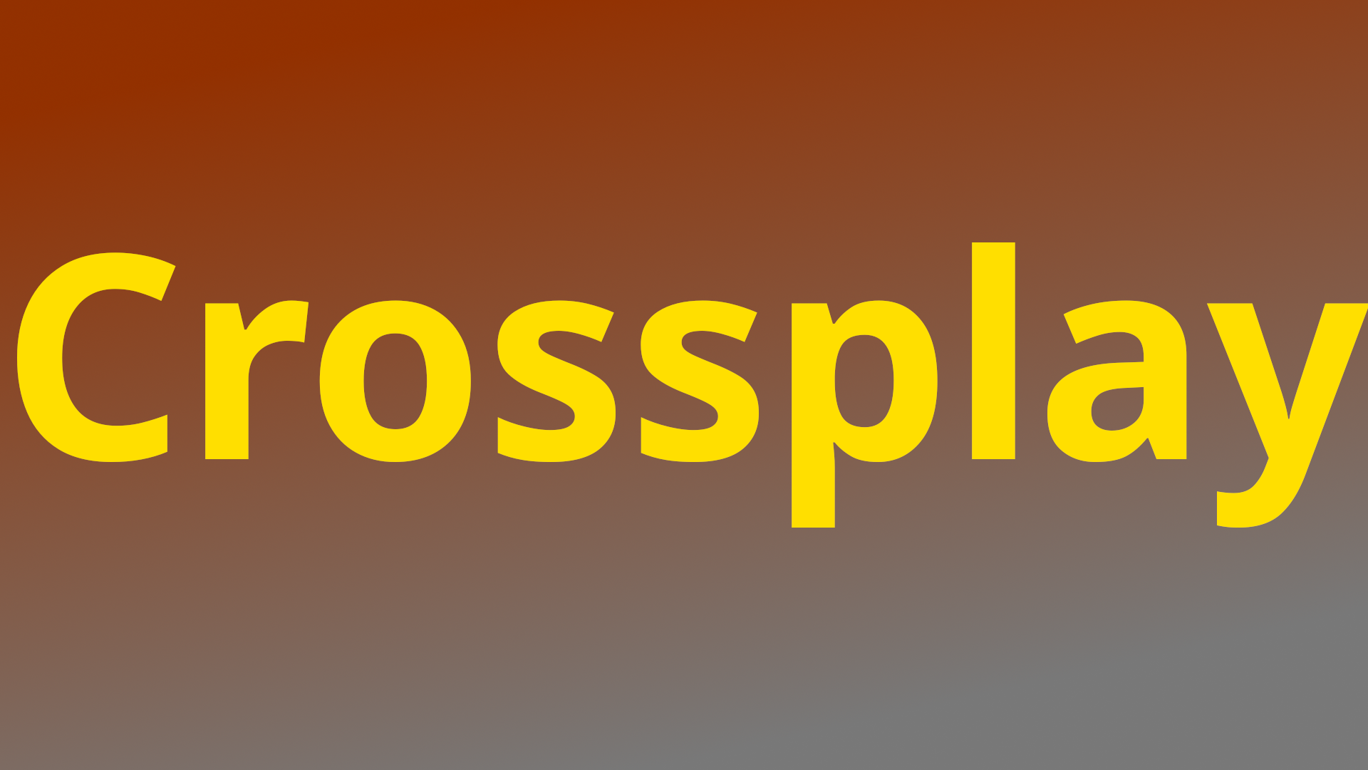 Crossplay